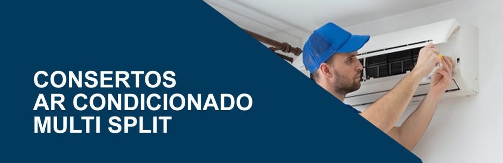 consertos de ar condicionado multi split